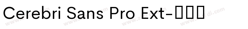 Cerebri Sans Pro Ext字体转换